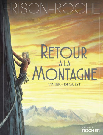 RETOUR A LA MONTAGNE - VIVIER/DEQUEST - DU ROCHER