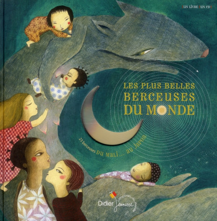 LES PLUS BELLES BERCEUSES DU MONDE - HOARAU J-C. - DIDIER