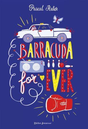BARRACUDA FOR EVER - RUTER PASCAL - Didier Jeunesse