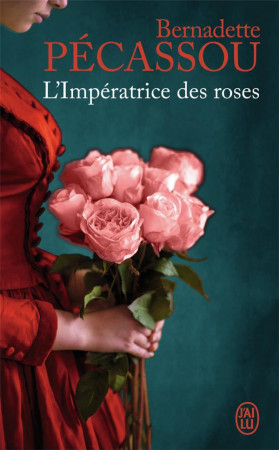IMPERATRICE DES ROSES - PECASSOU-CAMEBRAC B. - J'AI LU