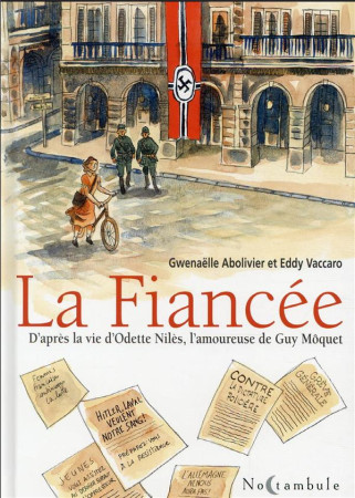 FIANCEE (LA)  D-APRES LA VIE D-ODETTE NILES L-AMOUREUSE DE GUY MOQUET - ABOLIVIER GWENAELLE - Soleil Productions