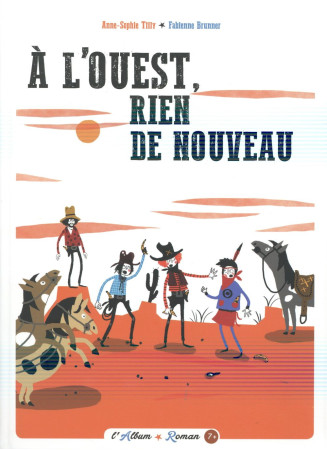 A L-OUEST, RIEN DE NOUVEAU - TILLY ANNE-SOPHIE - Frimousse