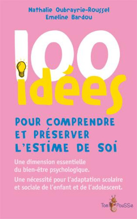 100 IDEES POUR COMPRENDRE ET PRESERVER L-E TIME DE SOI - COLLECTIF - Tom pousse