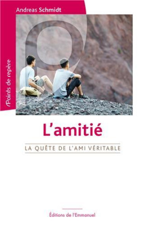 AMITIE - ANDREAS SCHMIDT - Ed. de l'Emmanuel