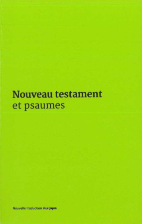 NOUVEAU TESTAMENT ET PSAUMES - COUVERTURE VINYLE VERTE - A.E.L.F. - Ed. de l'Emmanuel
