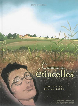 COMME DES ETINCELLES - BD - HADEVIS CHRISTOPHE - Ed. de l'Emmanuel