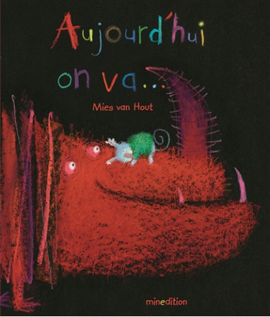 AUJOURD-HUI ON VA / NED - VAN HOUT MIES - Minedition