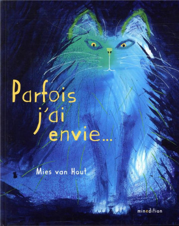 PARFOIS J-AI ENVIE - VAN HOUT MIES - MINEDITION