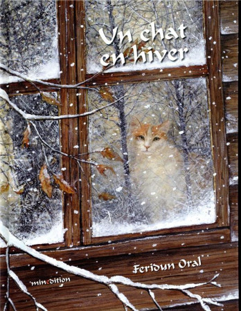 UN CHAT EN HIVER - ORAL FERIDUN - MINEDITION