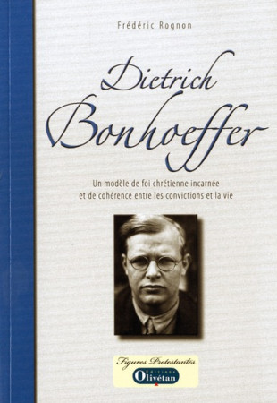 DIETRICH BONHOEFFER - FREDERIC ROGNON - OLIVETAN