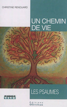 UN CHEMIN DE VIE : LES PSAUMES - RENOUARD CHRISTINE - Olivétan
