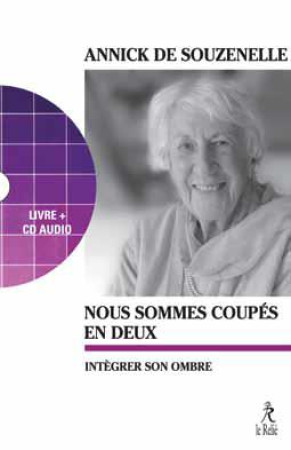 NOUS SOMMES COUPES EN DEUX - SOUZENELLE (DE) A. - RELIE