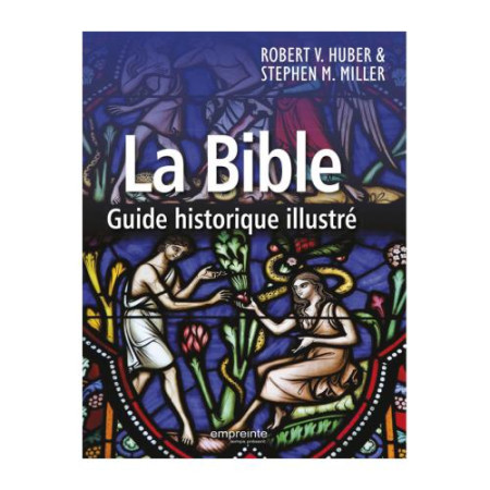 LA BIB- GUIDE HISTORIQUE ILLUSTRE - ROBERT V. HUBER - Empreinte temps présent