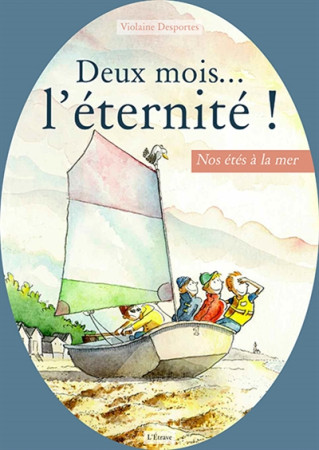 DEUX MOIS... L-ETERNITE - NOS ETES A LA MER - DESPORTES VIOLAINE - ETRAVE
