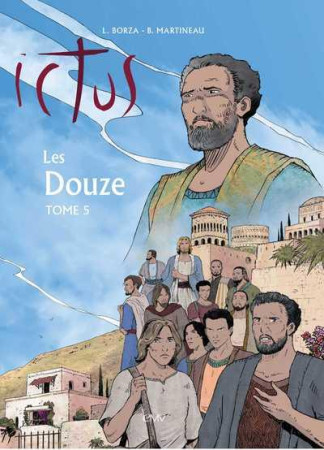 ICTUS TOME 5 / LES DOUZE - VALTORTA MARIA - RA IMAGE