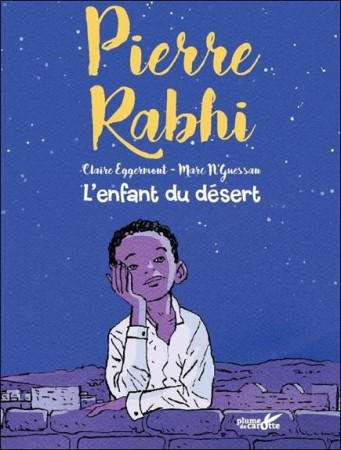 L-ENFANT DU DESERT - RABHI PIERRE - Plume de carotte