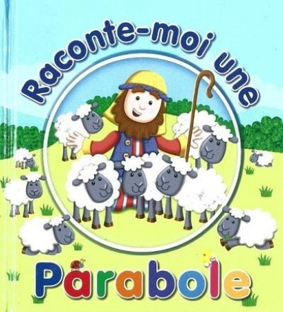 RACONTE-MOI UNE PARABOLE - JULIET DAVID - CEDIS