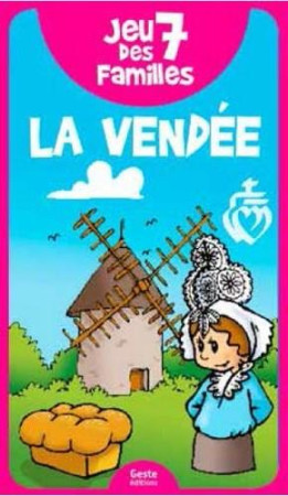 JEU DE 7 FAMILLES - LA VENDEE - VERONIQUE HERMOUET - Geste
