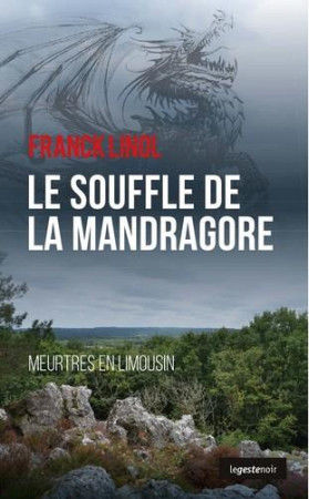 SOUFFLE DE LA MANDRAGORE - MEURTRES EN LIMOUSIN (POCHE) - FRANCK LINOL - GESTE