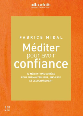 MEDITER POUR AVOIR CONFIANCE - MIDAL FABRICE - Audiolib
