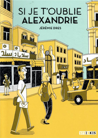 SI JE T-OUBLIE, ALEXANDRIE - DRES JEREMIE - STEINKIS