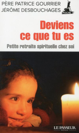 DEVIENS CE QUE TU ES - GOURRIER - LE PASSEUR