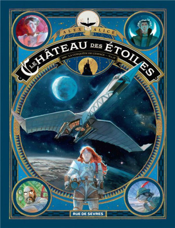 CHATEAU DES ETOILES T2 - 1869 LA CONQUETE DE L-ESPACE - ALICE ALEX - Rue de Sèvres