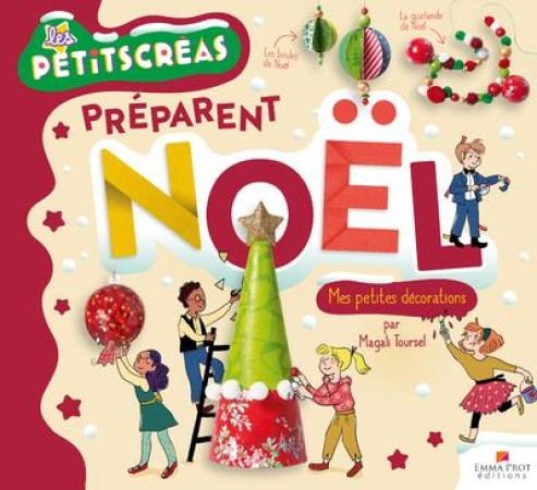 PETITS CREAS PREPARENT NOEL - TOURSEL MAGALI - EMMA PROT