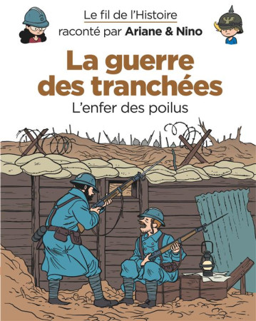 GUERRE DES TRANCHEES / L-ENFER DES POILUS - ERRE FABRICE - DUPUIS JEUNESSE