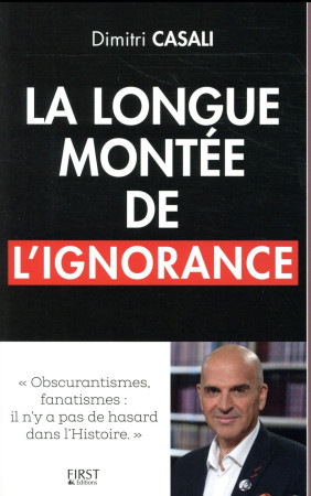 LONGUE MONTEE DE L-IGNORANCE - CASALI DIMITRI - FIRST