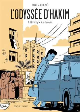 ODYSSEE D-HAKIM T01 / DE LA SYRIE A LA TURQUIE - TOULME FABIEN - DELCOURT