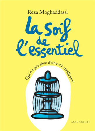 SOIF DE L-ESSENTIEL - MOGHADDASSI REZA - Marabout