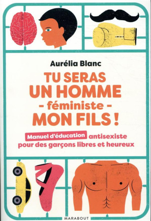 TU SERAS UN HOMME FEMINISTE MON FILS - BLANC AURELIA - MARABOUT