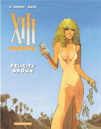 XIII MYSTERY T9 FELICITY BROWN - MATZ - Dargaud
