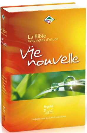 BIBLE VIE NOUVELLE AVEC NOTES D-ETUDE, RIGIDE ILLUSTRE - SEGOND 21 - MAISON BIBLE