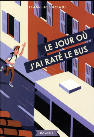 JOUR OU J-AI RATE BUS - LUCIANI JEAN-LUC - Rageot