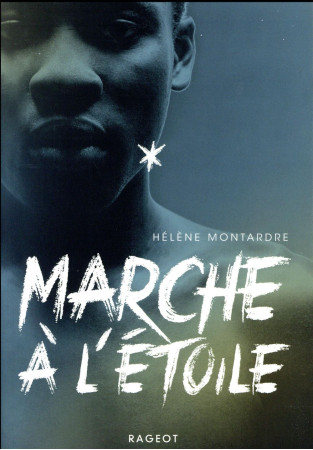 MARCHE A L-ETOILE - MONTARDRE HELENE - Rageot