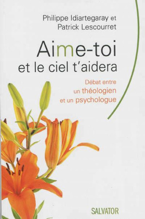 AIME-TOI ET LE CIEL T-AIDERA - PATRICK LESCOURRET, - Salvator