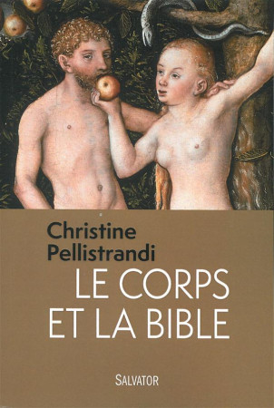 CORPS ET LA BIBLE - CHRISTINE PELLISTRAN - Salvator