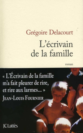 L'ECRIVAIN DE LA FAMILLE - Grégoire Delacourt - LATTES