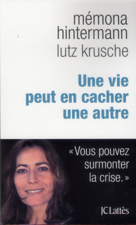 UNE VIE PEUT EN CACHER UNE AUTRE - HINTERMANN MEMONA - Lattès