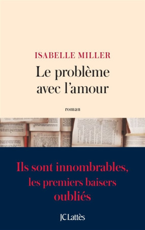 PROBLEME AVEC L-AMOUR - MILLER ISABELLE - Lattès