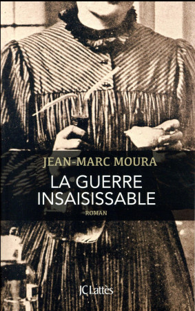 GUERRE INSAISISSABLE - MOURA JEAN-MARC - CERF