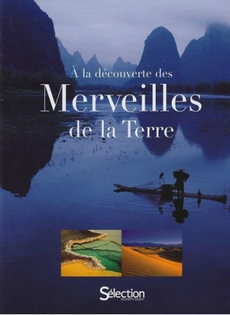 A LA DECOUVERTE DES MERVEILLES DE LA TERRE - COLLECTIF - SELECTION READE