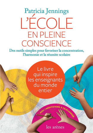 ECOLE EN PLEINE CONSCIENCE - JENNINGS PATRICIA A. - LATTES