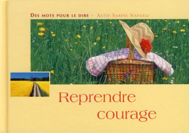 REPRENDRE COURAGE - NAEGELI ANTJE SABINE - MEDIASPAUL