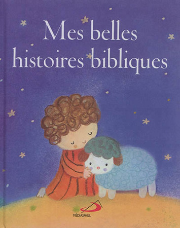 MES BELLES HISTOIRES BIBLIQUES - COLLECTIF - Médiaspaul