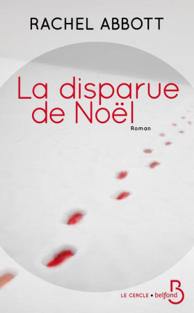 DISPARUE DE NOEL (LA) - ABBOTT RACHEL - Belfond