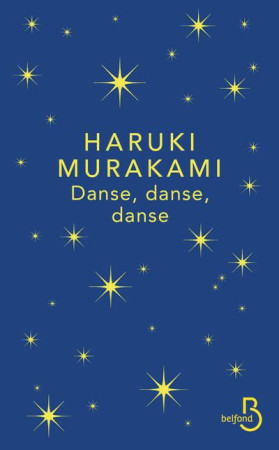 DANSE, DANSE, DANSE - MURAKAMI HARUKI - BELFOND