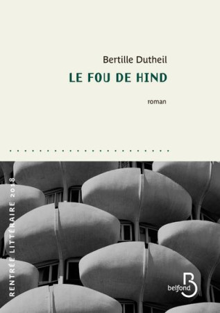 FOU DE HIND - DUTHEIL BERTILLE - BELFOND